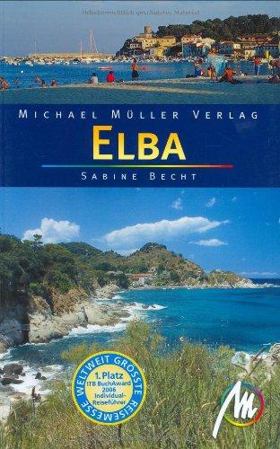 Elba. Und der Toskanische Archipel. Reisehandbuch