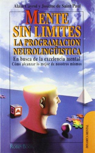 Mente sin límites : la programación neurolingüística