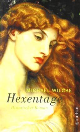 Hexentage: Historischer Roman