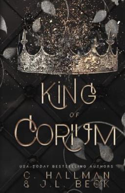 King of Corium: Dark Enemies to Lovers Bully Romance (Corium University, Band 1)