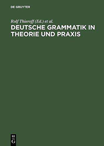 Deutsche Grammatik in Theorie und Praxis