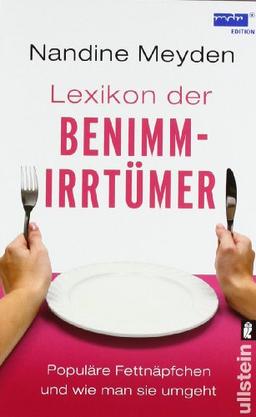 Lexikon der Benimmirrtümer: Populäre Fettnäpfchen und wie man sie umgeht