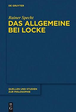 Das Allgemeine bei Locke: Konstruktion und Umfeld (Quellen und Studien zur Philosophie, Band 105)