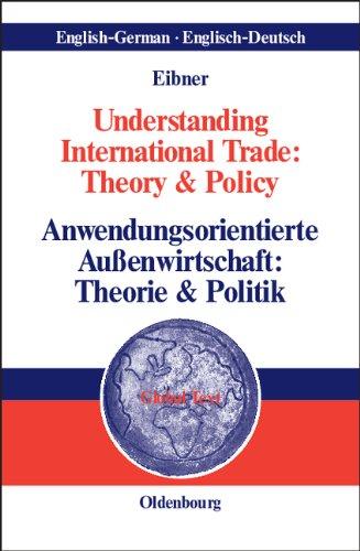 Understanding International Trade: Theory & Policy<br>Anwendungsorientierte Außenwirtschaft: Theorie & Politik