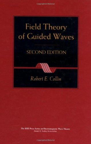 Field Theory of Guided Waves (IEEE Press Series on Electromagnetic Wave Theory)