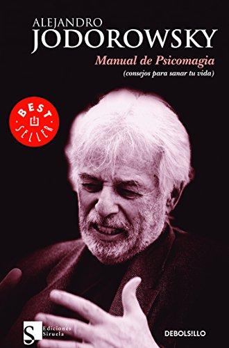 Manual de psicomagia (consejos para sanar tu vida) (Spanish Edition)