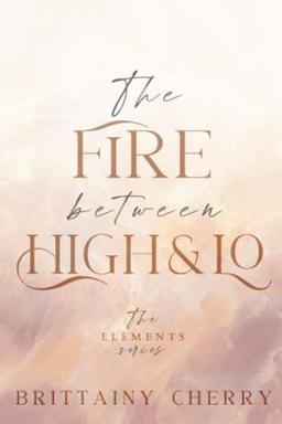 The Fire Between High & Lo: Special Paperback Edition