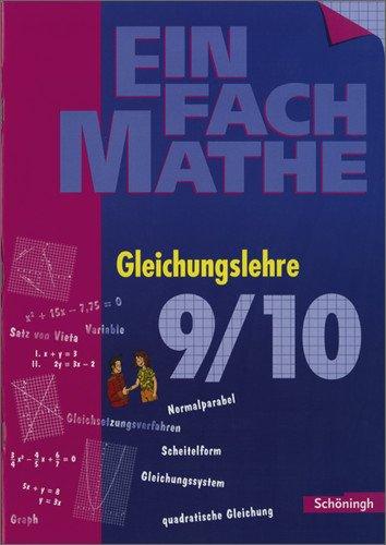 EinFach Mathe: Gleichungslehre: Jahrgangsstufen 9/10: Jahrgangsstufe 9/10