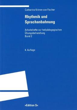 Rhythmik und Sprachanbahnung: Material zur Förderung des entwicklungsgestörten und des behinderten Kindes