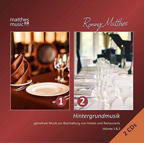 Hintergrundmusik: Vol.1 & 2 - Gemafreie Musik zur Beschallung von Hotels und Restaurants (Klaviermusik, Barmusik & Chillout) - (2 CDs)