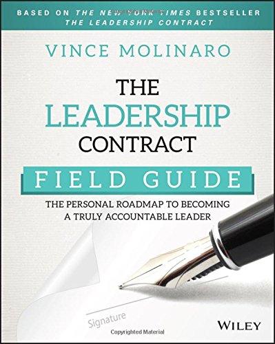 The Leadership Contract Field Guide: The Personal Roadmap to Becoming a Truly Accountable Leader