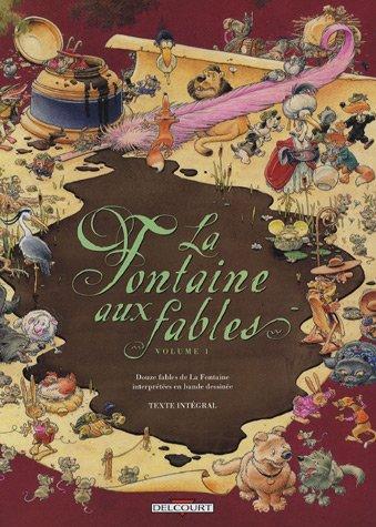 La Fontaine aux fables : douze fables de La Fontaine interprétées en bande dessinée. Vol. 1