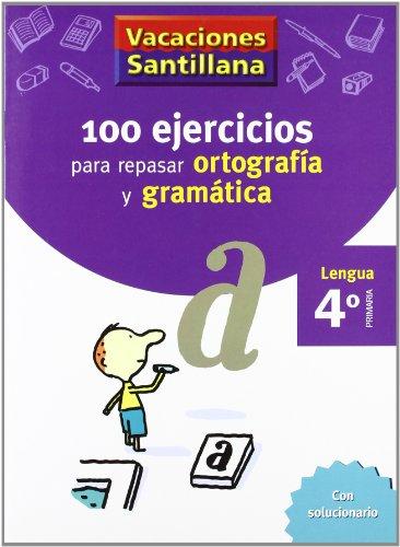 Vacaciones Santillana, lengua, ortografía y gramática, 4 Educación Primaria. Cuaderno