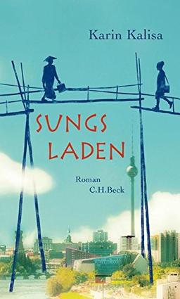 Sungs Laden: Roman