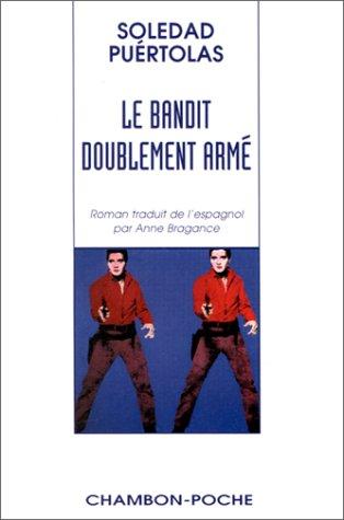 Le bandit doublement armé