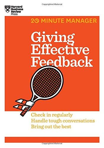 Giving Effective Feedback (HBR 20-Minute Manager Series)