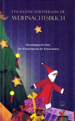 Das kleine Rheinhessische Weihnachtsbuch: Mundartgeschichten rund um Weihnachten