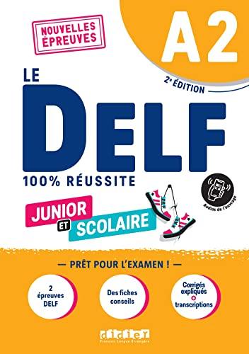 Le DELF junior et scolaire A2, nouvelles épreuves : 100 % réussite