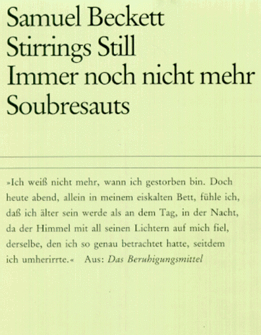 Immer noch nicht mehr / Stirrings Still / Soubresauts. Dreisprachige Ausgabe. Deutsch / Englisch / Französisch