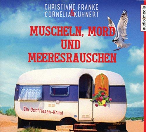 Muscheln, Mord und Meeresrauschen: Ein Ostfriesen-Krimi