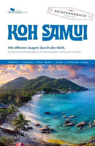 Unterwegs Verlag Reiseführer Koh Samui: Das komplette Reisehandbuch (Unterwegs Reiseführer)