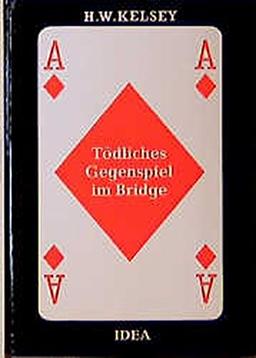 Tödliches Gegenspiel im Bridge (Spiel und Unterhaltung)