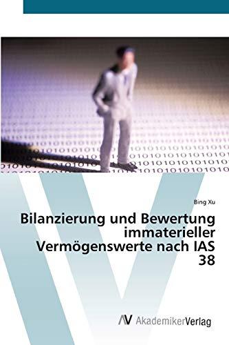 Bilanzierung und Bewertung immaterieller Vermögenswerte nach IAS 38