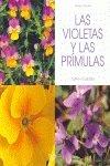 Violetas y las primulas, las - cultivo y cuidados (Agricultura Y Horticultura)