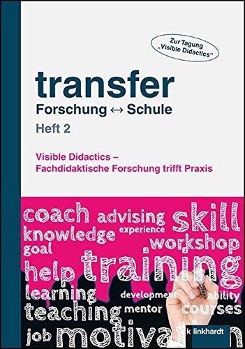 transfer Forschung - Schule, Heft 2: Visible Didactics - Fachdidaktische Forschung und Praxis