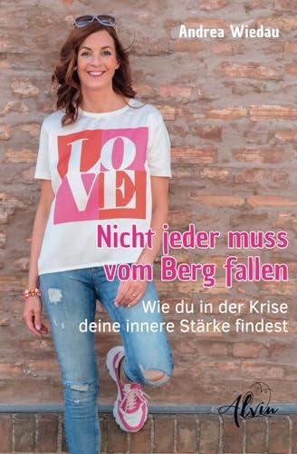 Nicht jeder muss vom Berg fallen: Wie du in der Krise deine innere Stärke findest