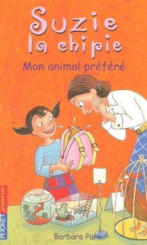 Suzie la chipie. Vol. 12. Mon animal préféré