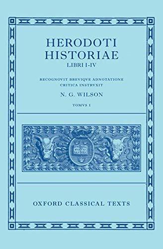 Wilson, N: Herodotus: Histories, Books 1-4 (Herodoti Histori: Libri I-IV (Oxford Classical Texts)