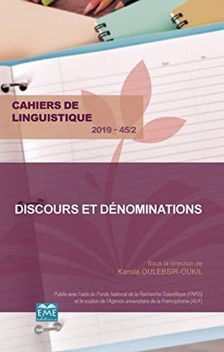 Cahiers de linguistique, n° 45-2. Discours et dénominations