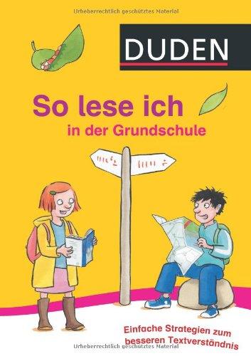 Duden - So lese ich in der Grundschule: Einfache Strategien zum besseren Textverständnis