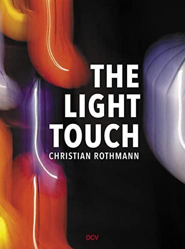 Christian Rothmann: The Light Touch