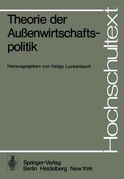 Theorie der Außenwirtschaftspolitik (Hochschultext)