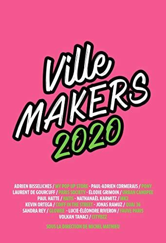 Ville Makers 2020 : un concentré de jeunesse créative, d'idées neuves et de conscience citoyenne pour réenchanter la ville