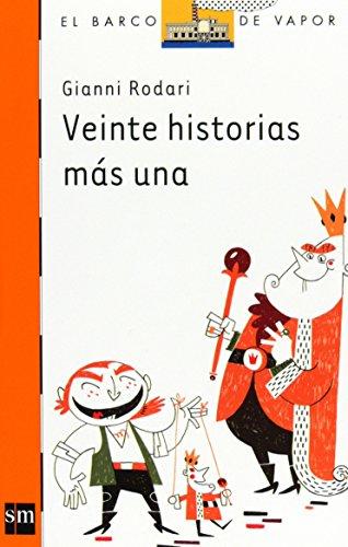 Veinte historias más una (Barco de Vapor Naranja, Band 209)