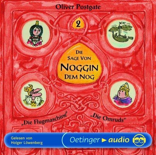 Die Sage von Noggin dem Nog 2: "Die Flugmaschine" und "Die Omruds": Ungekürzte Lesung