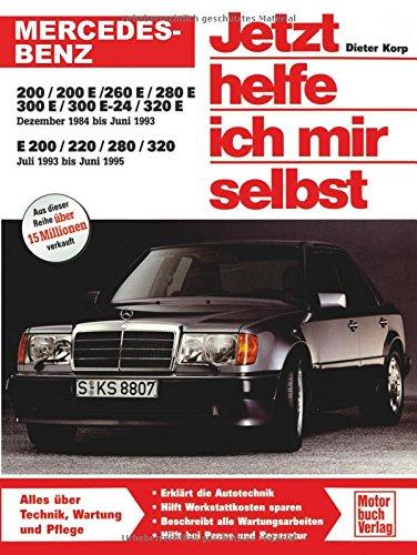 Mercedes-Benz 200-320 E-Klasse (W 124): Dezember 1984 bis Juli 1995 (Jetzt helfe ich mir selbst)