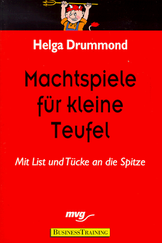 Machtspiele für kleine Teufel. Mit List und Tücke an die Spitze