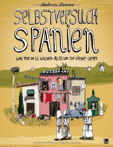 Selbstversuch Spanien - Was mir in 52 Wochen alles vor die Hörner geriet