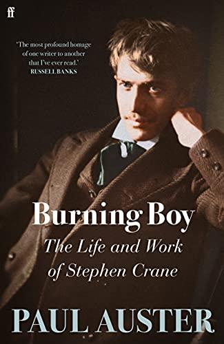 Burning Boy: The Life and Work of Stephen Crane