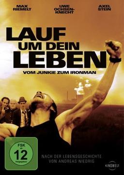 Lauf um dein Leben - Vom Junkie zum Ironman