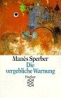 All das Vergangene / Die vergebliche Warnung: Autobiographie