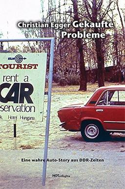 Gekaufte Probleme: Eine wahre Auto-Story aus DDR-Zeiten