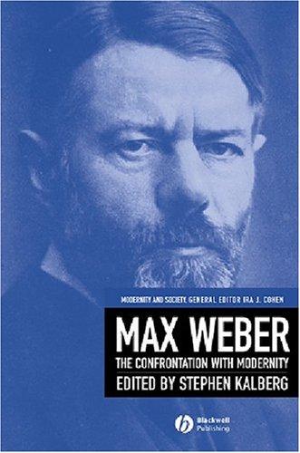 Max Weber: Readings and Commentary on Modernity (Modernity and Society)