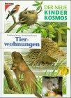 (Kosmos) Der neue Kinder-Kosmos, Tierwohnungen