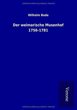 Der weimarische Musenhof 1756-1781