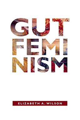 Gut Feminism (Next Wave: New Directions in Women's Studies)